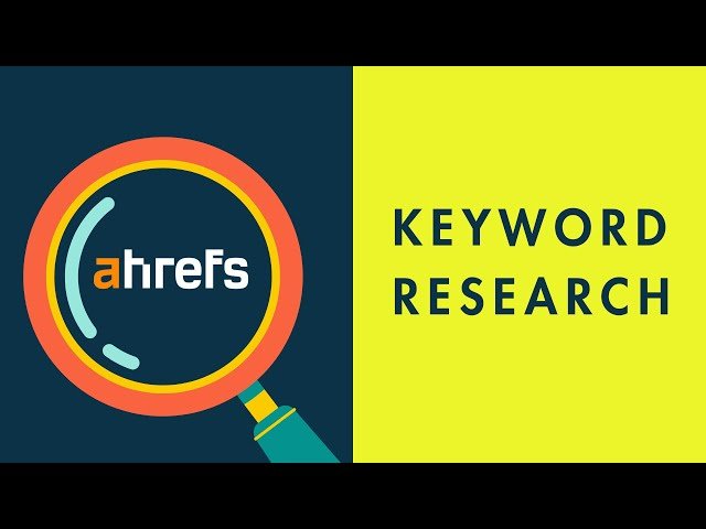 How To Use Ahrefs For Keyword Research