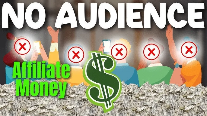 How To Start Affiliate Marketing With No Audience